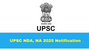 UPSC NDA & NA I 2025 Notification Apply for 406 Posts Today