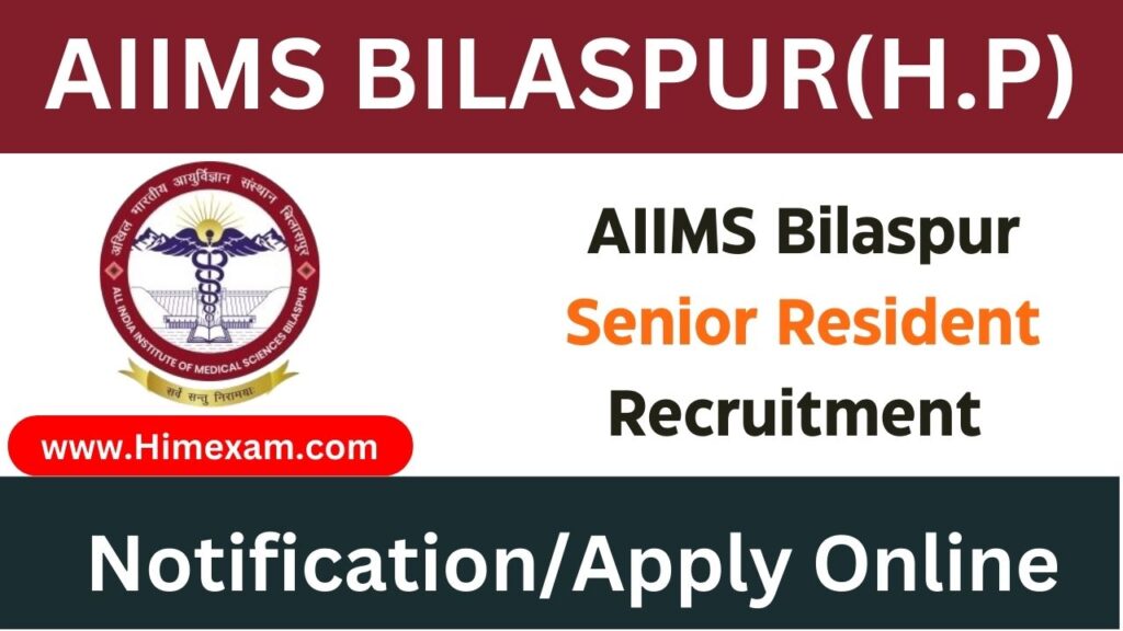 AIIMS Bilaspur Recruitment 2025 Senior Resident Posts