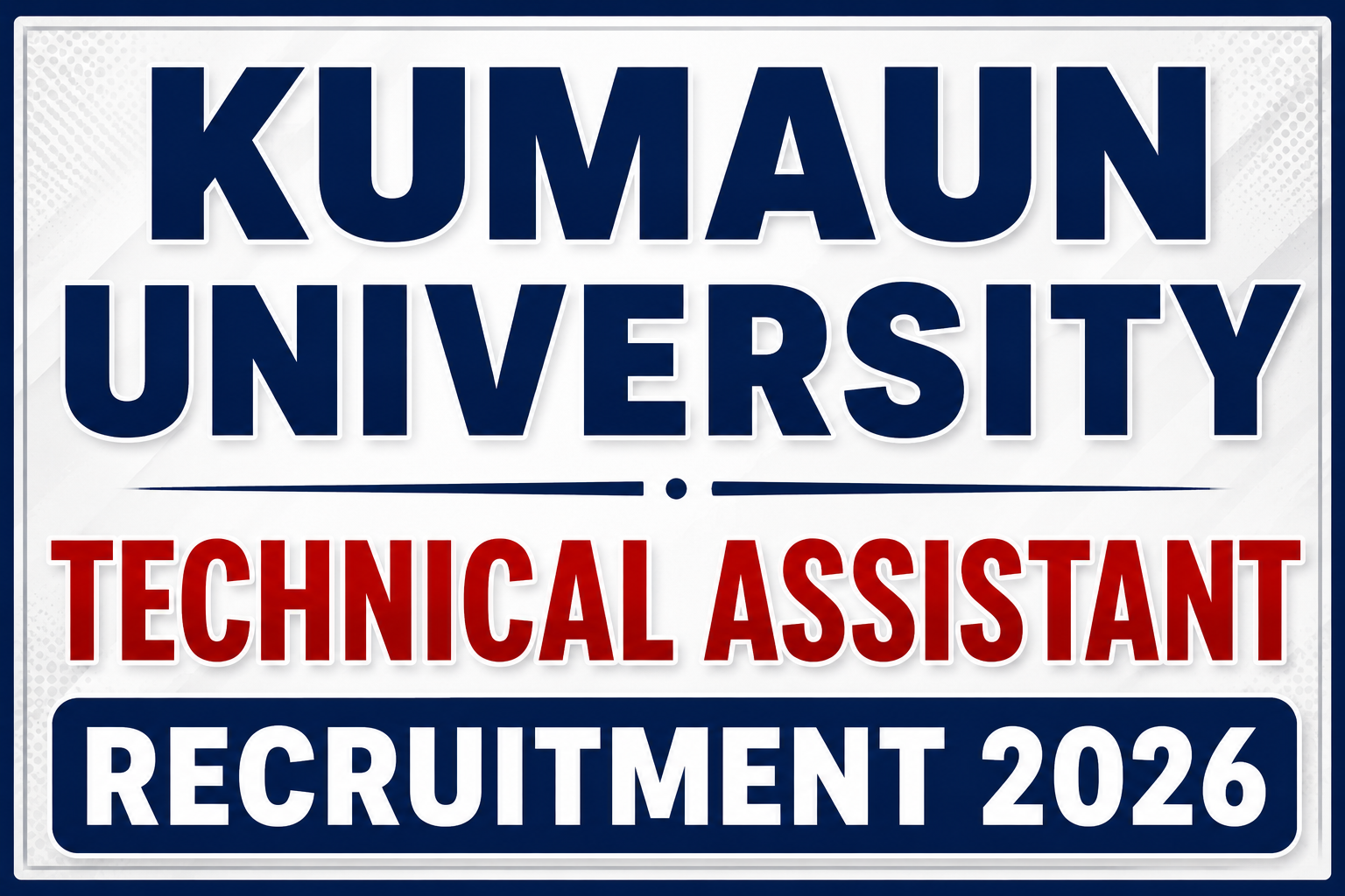 Kumaun University Technical Assistant Recruitment 2026