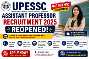 UPESSC Assistant Professor Recruitment 2025 Reopened
