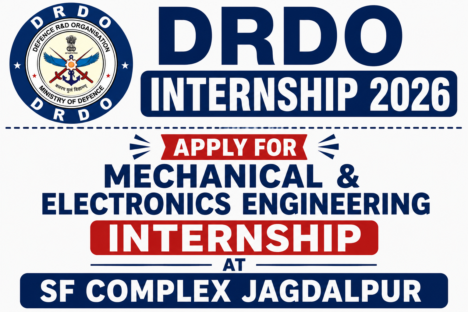 DRDO Internship 2026 notification for Mechanical and Electronics Engineering students at SF Complex Jagdalpur